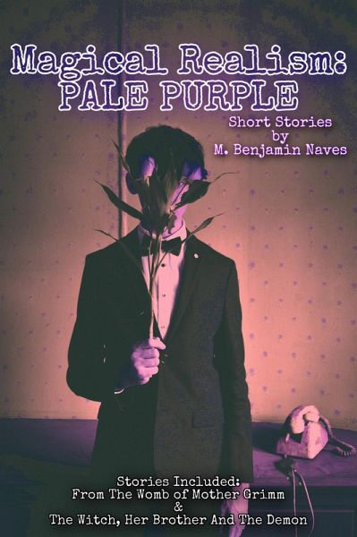 Magical Realism: Pale Purple (eBook, ePUB) Magical Realism: Pale Purple (eBook, ePUB)