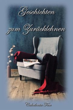 Geschichten zum Zurücklehnen (eBook, ePUB) - Fan, Caledonia