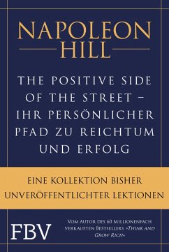 The Positive Side of the Street - Ihr persönlicher Pfad zu Reichtum und Erfolg (eBook, ePUB) - Hill, Napoleon