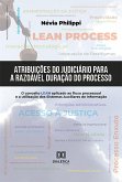 Atribuições do Judiciário para a Razoável Duração do Processo (eBook, ePUB)
