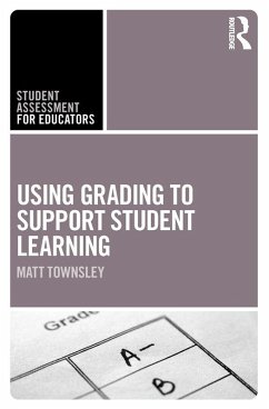 Using Grading to Support Student Learning (eBook, ePUB) - Townsley, Matt