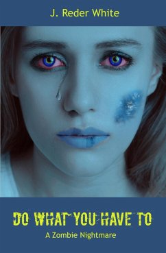 Do What You Have To (eBook, ePUB) - White, JReder