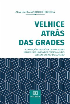 Velhice atrás das grades (eBook, ePUB) Cover Velhice atrás das grades (eBook, ePUB)