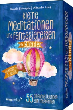 Kleine Meditationen und Fantasiereisen für Kinder - Schweppe, Ronald Pierre;Long, Aljoscha