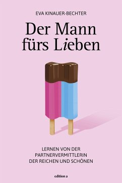 Der Mann fürs Lieben - Kinauer-Bechter, Eva