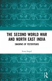 The Second World War and North East India (eBook, ePUB)