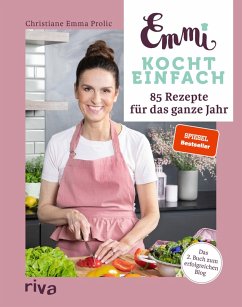 Emmi kocht einfach: 85 Rezepte für das ganze Jahr (eBook, ePUB) - Prolic, Christiane Emma