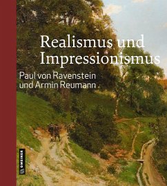 Realismus und Impressionismus - von Ravenstein, Paul;Reumann, Armin