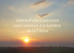 Jalons d'une espérance sans violence à la lumière de la Fâtiha - B., Fatima