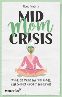 Mid Mom Crisis (eBook, PDF) - Friedrich, Flavia