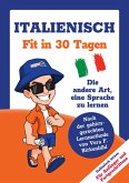Italienisch lernen - in 30 Tagen zum Basis-Wortschatz ohne Grammatik- und Vokabelpauken (eBook, PDF)