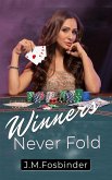 Winners Never Fold (eBook, ePUB)