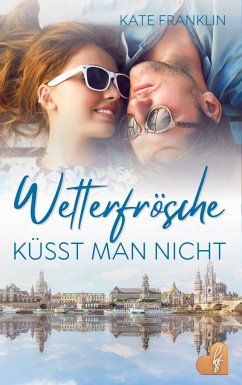 Wetterfrösche küsst man nicht - Franklin, Kate