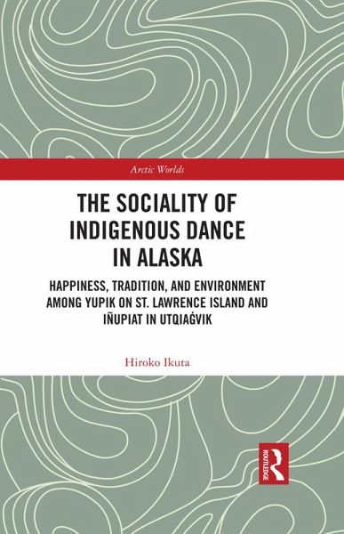 The Sociality of Indigenous Dance in Alaska (eBook, PDF)