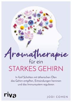 Aromatherapie für ein starkes Gehirn (eBook, ePUB) - Cohen, Jodi