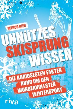 Unnützes Skisprungwissen (eBook, PDF) - Ries, Marco