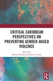 Critical Caribbean Perspectives on Preventing Gender-Based Violence (eBook, ePUB)