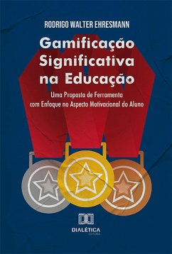 Gamificação Significativa na Educação (eBook, ePUB) - Ehresmann, Rodrigo Walter