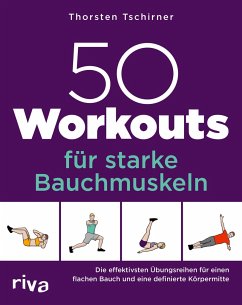 50 Workouts für starke Bauchmuskeln - Tschirner, Thorsten