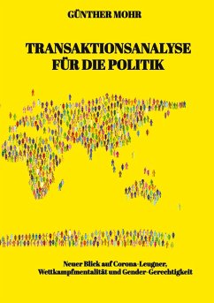 Transaktionsanalyse für die Politik - Mohr, Günther