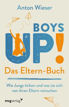 Boys Up! Das Eltern-Buch - Wieser, Anton