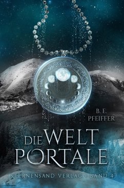 Die Weltportale Bd.4 - Pfeiffer, B. E.