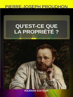 Qu'est-ce que la propriété ? (eBook, ePUB) - Proudhon, Pierre-Joseph