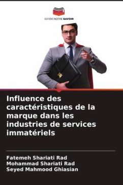 Influence des caractéristiques de la marque dans les industries de services immatériels - Shariati Rad, Fatemeh;Shariati Rad, Mohammad;Ghiasian, Seyed Mahmood