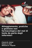 Atteggiamento, pratiche e gestione non farmacologica del mal di testa da parte degli infermieri