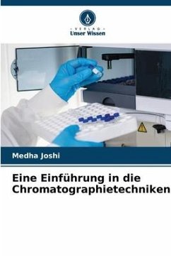 Eine Einführung in die Chromatographietechniken - Joshi, Medha