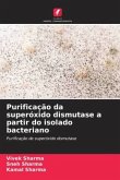 Purificação da superóxido dismutase a partir do isolado bacteriano