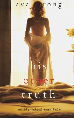 His Other Truth (A Stella Fall Psychological Suspense Thriller-Book 6) - Strong, Ava