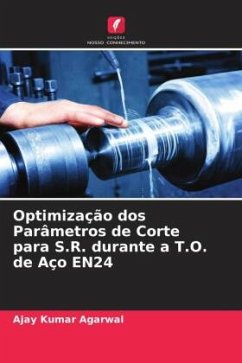 Optimização dos Parâmetros de Corte para S.R. durante a T.O. de Aço EN24 - Agarwal, Ajay Kumar