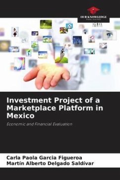 Investment Project of a Marketplace Platform in Mexico - Garcia Figueroa, Carla Paola;Delgado Saldívar, Martín Alberto