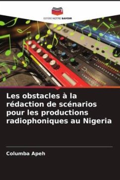 Les obstacles à la rédaction de scénarios pour les productions radiophoniques au Nigeria - Apeh, Columba
