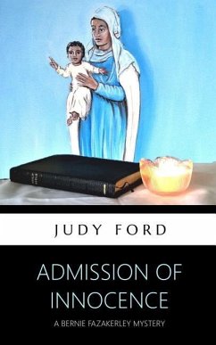 Admission of Innocence: The 11th Bernie Fazakerley Mystery - Ford, Judy M.