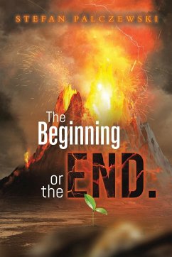 The Beginning or the End. - Palczewski, Stefan