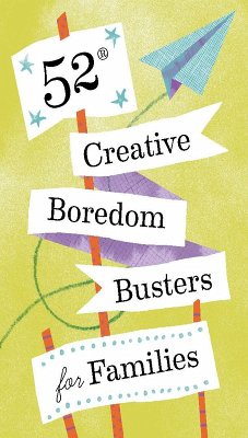52 Creative Boredom Busters for Families (eBook, ePUB) - Chronicle Books