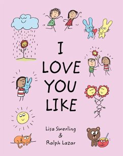 I Love You Like (eBook, ePUB) - Swerling, Lisa; Lazar, Ralph