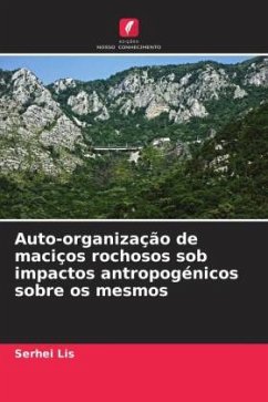 Auto-organização de maciços rochosos sob impactos antropogénicos sobre os mesmos - Lis, Serhei