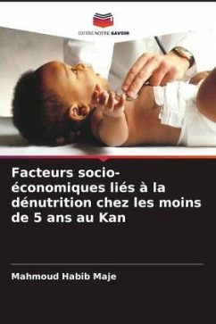 Facteurs socio-économiques liés à la dénutrition chez les moins de 5 ans au Kan - Maje, Mahmoud Habib