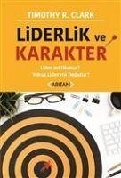 Liderlik ve Karakter - R. Clark, Timothy