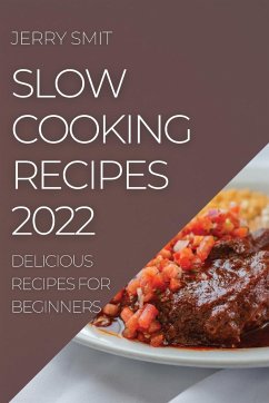 SLOW COOKING RECIPES 2022 - Smit, Jerry