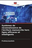 Systèmes de reconnaissance de l'écriture manuscrite hors ligne efficaces et intelligents