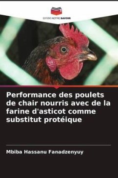 Performance des poulets de chair nourris avec de la farine d'asticot comme substitut protéique - Hassanu Fanadzenyuy, Mbiba