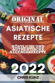 ORIGINAL ASIATISCHE REZEPTE 2022