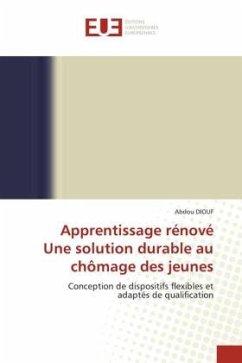 Apprentissage rénové Une solution durable au chômage des jeunes - Diouf, Abdou