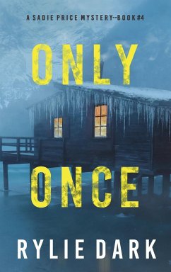 Only Once (A Sadie Price FBI Suspense Thriller-Book 4) - Dark, Rylie
