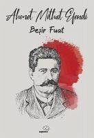 Besir Fuat - Mithat Efendi, Ahmet