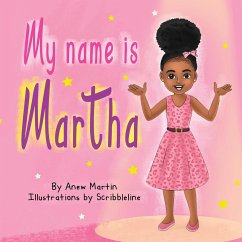 My Name is Martha - Martin, Anew